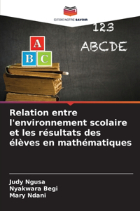 Relation entre l'environnement scolaire et les résultats des élèves en mathématiques