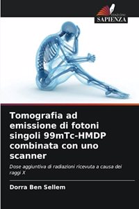 Tomografia ad emissione di fotoni singoli 99mTc-HMDP combinata con uno scanner