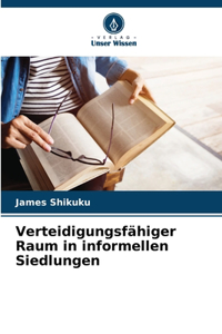 Verteidigungsfähiger Raum in informellen Siedlungen