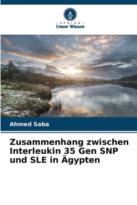Zusammenhang zwischen Interleukin 35 Gen SNP und SLE in Ägypten
