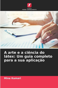 A arte e a ciência do látex