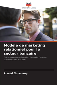 Modèle de marketing relationnel pour le secteur bancaire