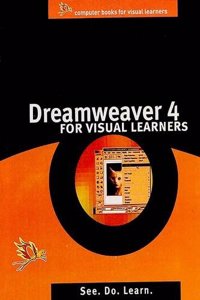 Dreamweaver 4 for Visual Learners