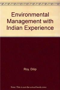 Environmental Management with Indian Experience