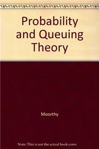 Probability and Queuing Theory