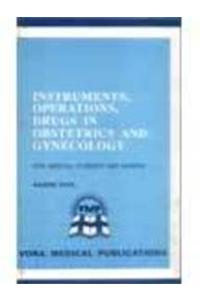 Instruments Operations Drugs In Obstetrics And Gynecology