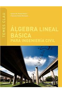 Lgebra Lineal B Sica Para Ingenier a Civil