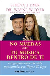 No Mueras Con Tu Música Dentro de Ti
