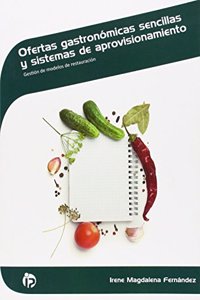 Ofertas gastronomicas sencillas y sistemas de aprovisionamiento: Gestion de modelos de restauracion