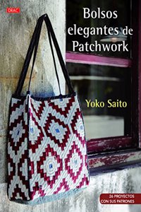Bolsos elegantes de Patchwork: 26 proyectos con sus patrones