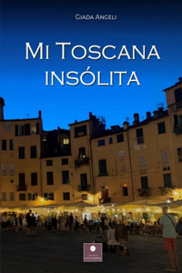 Mi Toscana Insólita