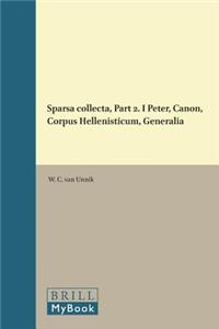 Sparsa Collecta, Part 2. I Peter, Canon, Corpus Hellenisticum, Generalia