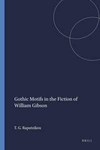 Gothic Motifs in the Fiction of William Gibson