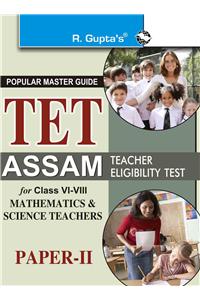 Assam—Tetest For Class Vi To Viii (Paper-Ii) Math & Science Teachers Guide