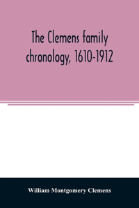 Clemens family chronology, 1610-1912