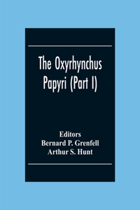 Oxyrhynchus Papyri (Part I)