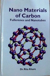 Nano Materials of Carbon Fullerenes and Nanotubes