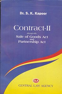 Central Law Agency's Contract II alongwith Sale of Goods Act and Partnership Act by Dr. S. K. Kapoor
