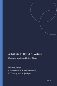 A Tribute to David N. Wilson: Clamouring for a Better World