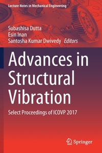 Advances in Structural Vibration: Select Proceedings of Icovp 2017