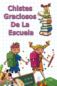 Chistes Graciosos De La Escuela