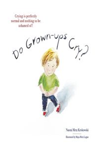 Do Grown-Ups Cry?