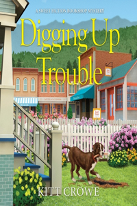 Digging Up Trouble