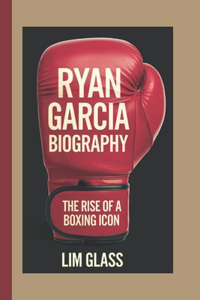 Ryan Garcia Biography