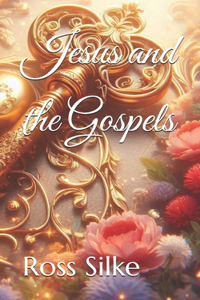 Jesus and the Gospels