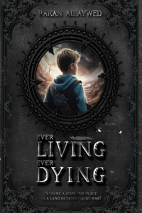 Ever Living Ever Dying