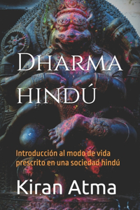 Dharma hindú: Introducción al modo de vida prescrito en una sociedad hindú