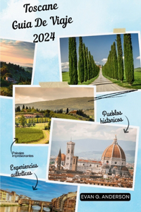 Guía de Viaje de Toscana 2024