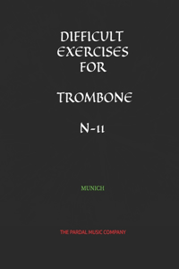 Difficult Exercises for Trombone N-11