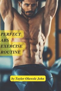 Perfect Abs Workout Routine