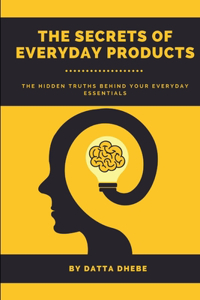 Secrets of Everyday Products