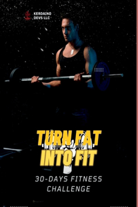 Turn Fat Into Fit