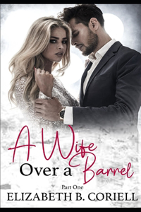 A Wife Over a Barrel