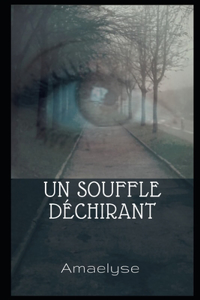 souffle déchirant