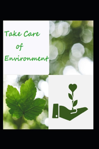 Take Care of Environment