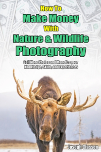 How to Make Money with Nature and Wildlife Photography