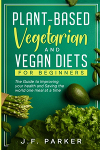 Plant-Based, Vegetarian, and Vegan Diets for Beginners