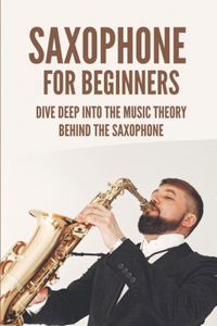 Saxophone For Beginners