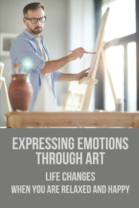 Expressing Emotions Through Art