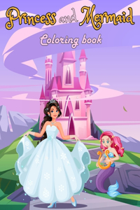 Princess and mermaid coloring book