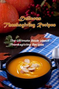 Delicous Thanksgiving Recipes