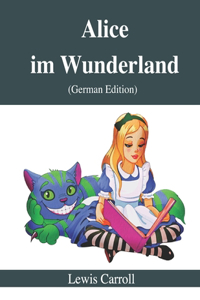 Alice im Wunderland (German Edition)