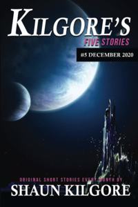 Kilgore's Five Stories #5