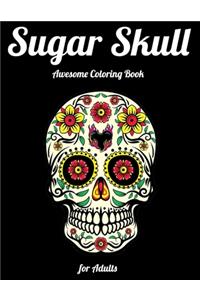 Sugar Skull Awesome Coloring Book for Adults