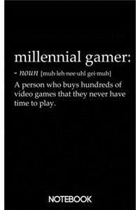 Millenial Gamer Definition Notebook (100 pages)