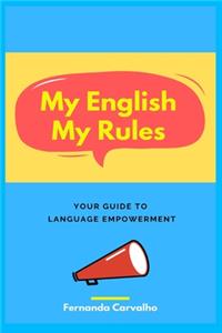 My English, my Rules